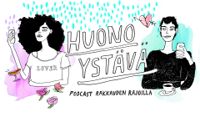 OM RELATIONER. Podcasten Huono ystävä synar temat vänskap på ett pedagogiskt och underhållande sätt.