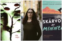 Almapristagaren Laurie Halse Andersons böcker är bannlysta på vissa bibliotek i hennes hemland USA, eftersom de går in i smärtpunkter som inte passar med ängsliga och tillrättalagda idéer om ungas läsande.