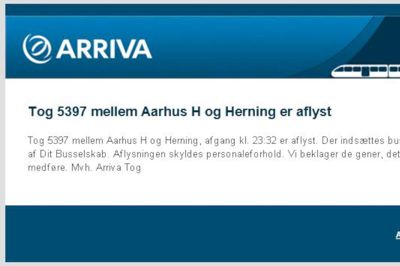 En besked som denne kunne Lene Hyldgaards 17-årige datter have fået via sms eller mail, hvis hun havde været tilmeldt Arrivas trafikinfo-service. Det var hun ikke - og på rejseplanen.dk stod der ikke noget om, at der blev indsat erstatningsbus, da fredagens sidste tog hjem fra Aarhus blev aflyst.