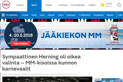 Billedet er fra det finske medie MTV Sports, der skriver en hel del om ishockey-VM og Herning. Her skriver mediet noget i retning af, at »sympatiske Herning var det rigtige valg til VM-karnevallet«. screendump