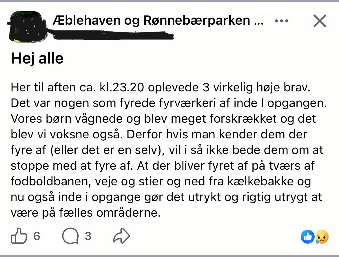 Flere beboere i området giver blandt andet på Facebook udtryk for både frustration og utryghed over de ulovlige affyringer af raketter, kanonslag og bomberør. - Screenshot fra Facebook Flere beboere i området giver blandt andet på Facebook udtryk for både frustration og utryghed over de ulovlige affyringer af raketter, kanonslag og bomberør.